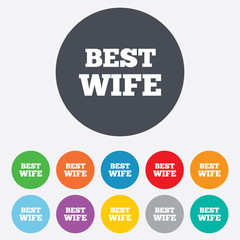 Best wife sign icon. Award symbol.