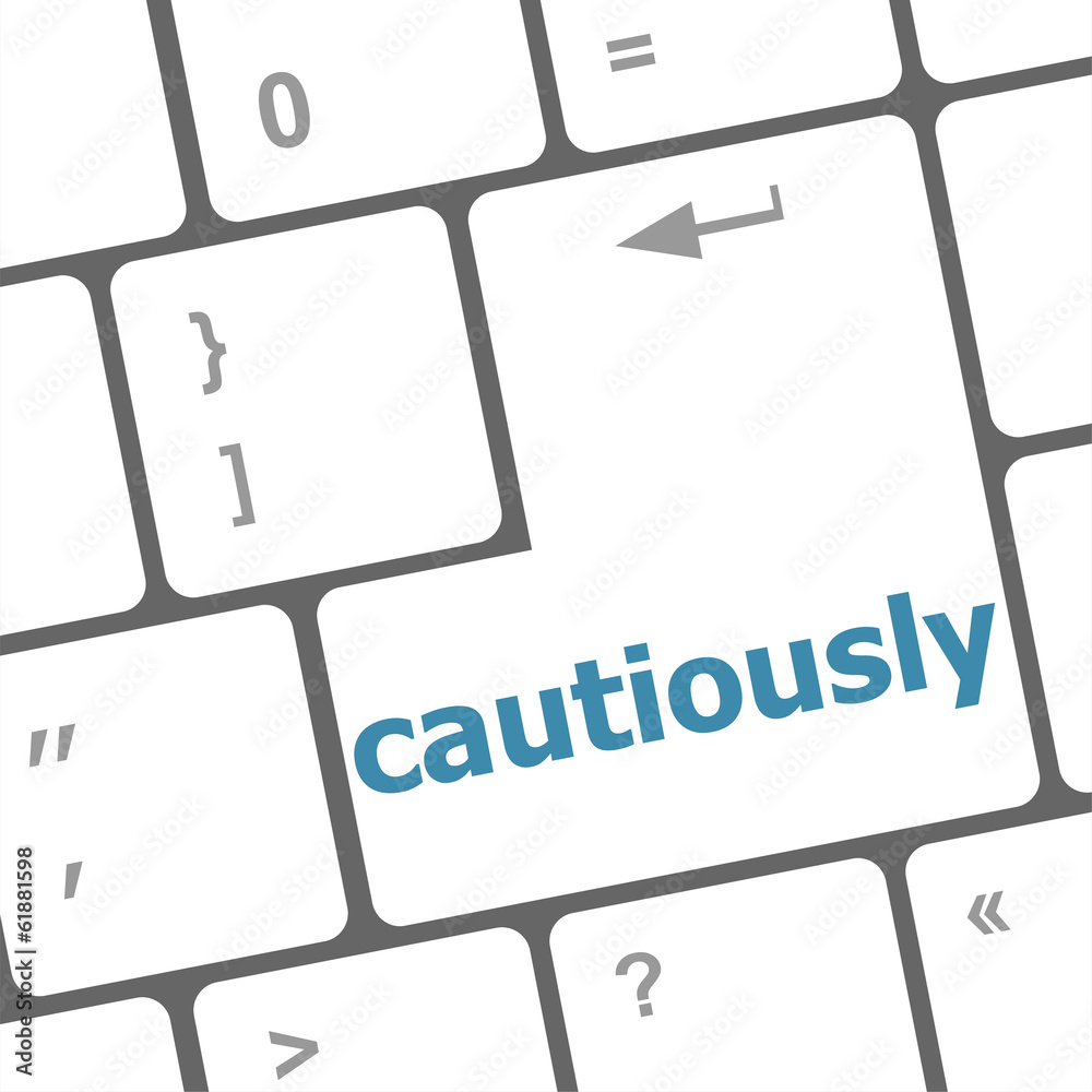 Poster cautiously key on computer keyboard button
