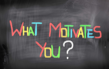 Obraz premium What Motivates You Concept