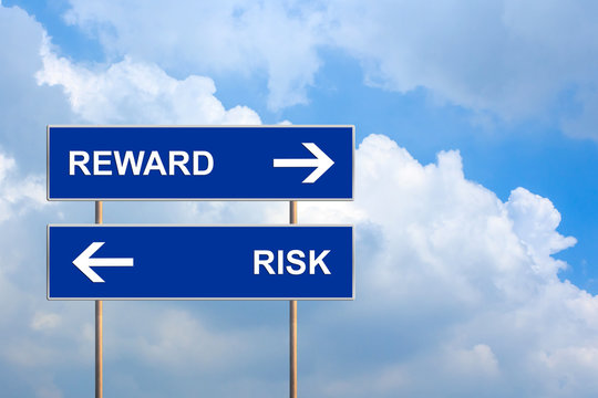 Reward and risk on blue road sign