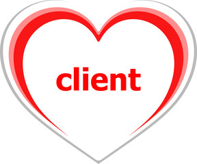 marketing concept, client word on love heart