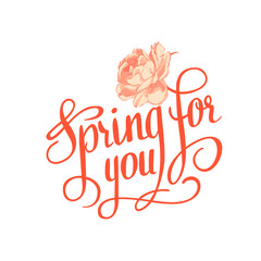 Spring for you. Calligraphic text.