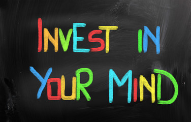 Invest In Your Mind Concept