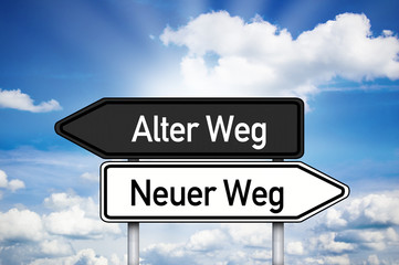 Fototapeta premium Wegweiser mit Alter Weg und Neuer Weg