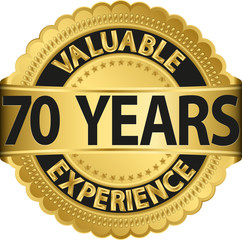 Valuable 70 years of experience golden label with ribbon, vector