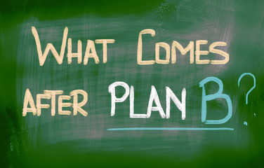 What Comes After Plan B Concept