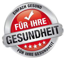 Für Ihre Gesundheit - einfach gesund - Für Ihre Gesundheit