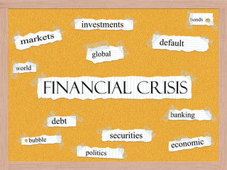 Financial Crisis Corkboard Word Concept