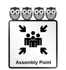 Monochrome comical assembly point sign