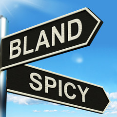 Bland Spicy Signpost Means Tasteless Or Hot