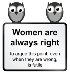 comical women are always right sign