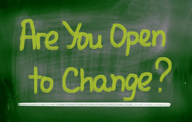 Obraz premium Are You Open To Change Concept