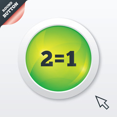 Two for one sign icon. Take two pay for one.