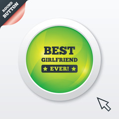 Best girlfriend ever sign icon. Award symbol.