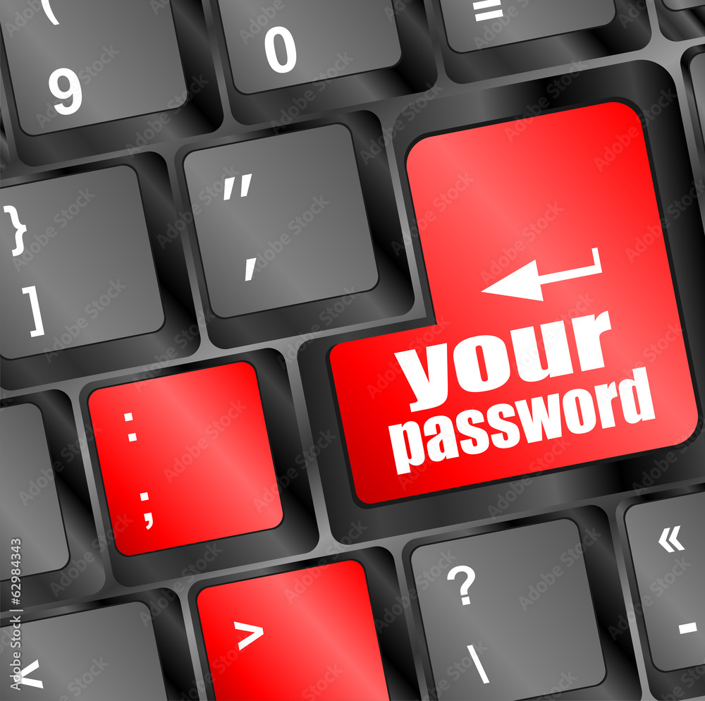 Poster your password button on keyboard keys - security concept