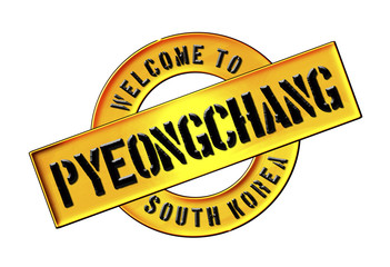 WELCOME TO Pyeongchang - obrazy, fototapety, plakaty
