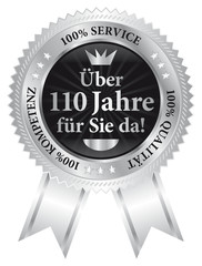 &Uuml;ber 110 Jahre f&uuml;r Sie da! 100% Qualit&auml;t - Service - Kompetenz