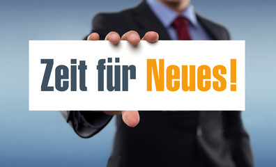 Zeit für Neues!