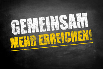 Gemeinsam mehr erreichen!