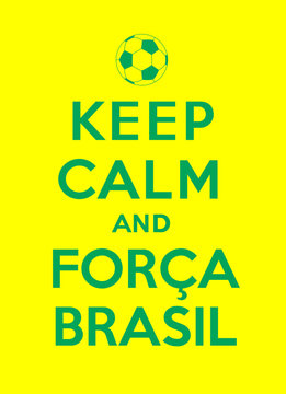 keep calm and Forca Brasil