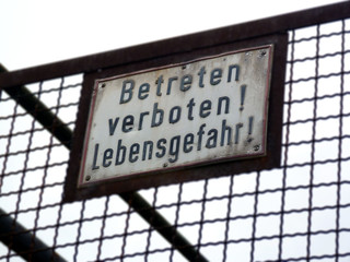 Betreten verboten Lebensgefahr