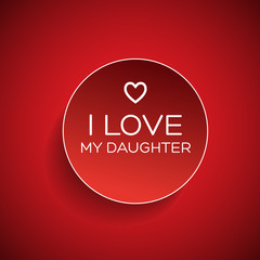 I love my daughter badge