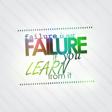 Failure Is Not Failure