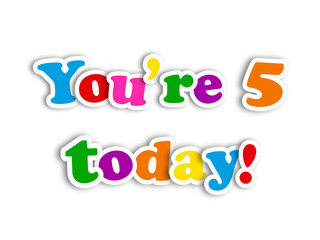 "YOU'RE 5 TODAY!" CARD (happy birthday fifth five years old)