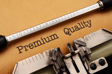 Premium quality