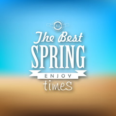 The best spring times, enjoy it, quotation on a spring, backgrou