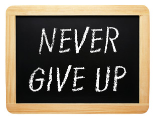 Obraz premium Never give up chalkboard