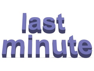 last minute