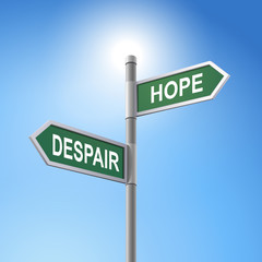 3d road sign saying despair and hope