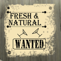 Fresh and natural wanted poster, vector illustration