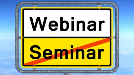 Webinar statt Seminar
