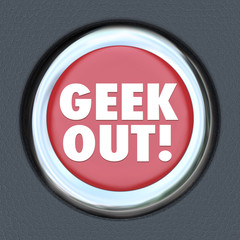 Geek Out Button Obsess Pop Culture Nerd Life