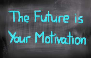 The Future Is Your Motivation Concept