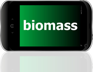 biomass word on smart mobile phone, business concept