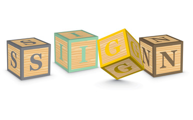 Word SIGN written with alphabet blocks