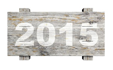 Old wooden sign with 2015 isolated on white background