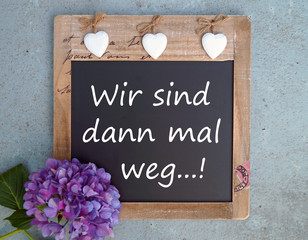 Wir sind dann mal weg...!