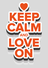 Keep calm and love on - obrazy, fototapety, plakaty