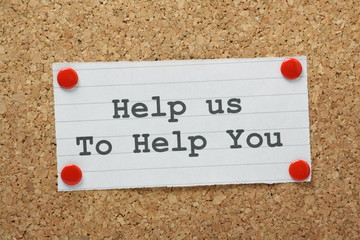 Help Us to Help You on a cork notice board
