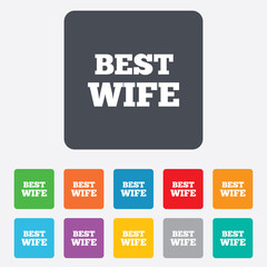 Best wife sign icon. Award symbol.