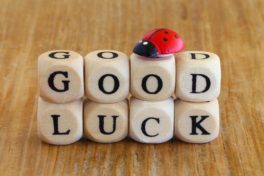 good luck