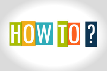 How To ?