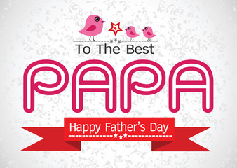 Fototapeta na wymiar Happy Father's Day card , love PAPA or DAD