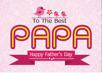 Happy  Father's Day card , love PAPA or DAD