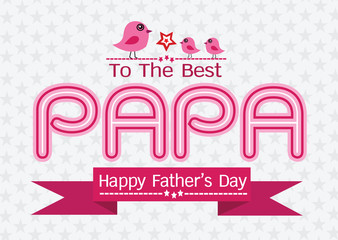 Happy Father's Day card , love PAPA or DAD