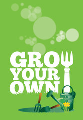 Grow Your Own Poster